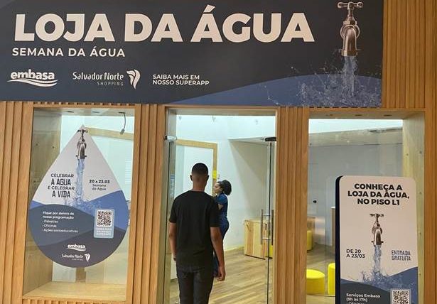 Salvador Norte abre loja com serviços da Embasa em comemoração ao Dia da Água