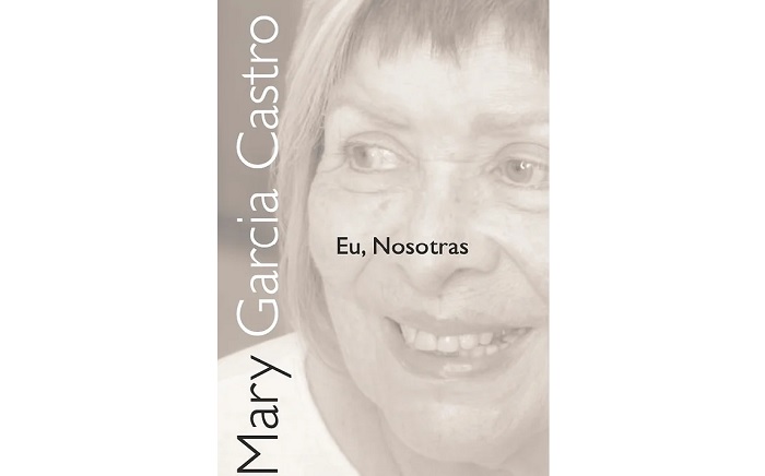 Livro de poesias “Eu, Nosotras” da socióloga Mary Garcia Castro será lançado em setembro