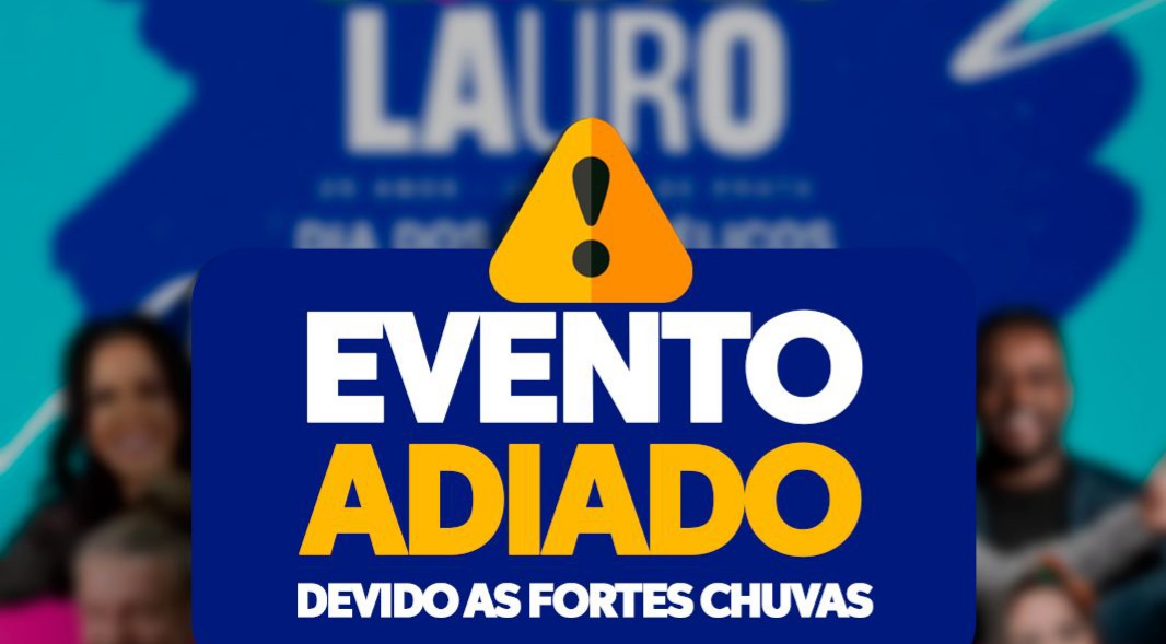 Chuvas fortes adiam evento Celebra Lauro em Lauro de Freitas