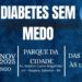 Adiba promove Diabetes sem Medo neste domingo no Parque da Cidade Adiba promove Diabetes sem Medo neste domingo no Parque da Cidade