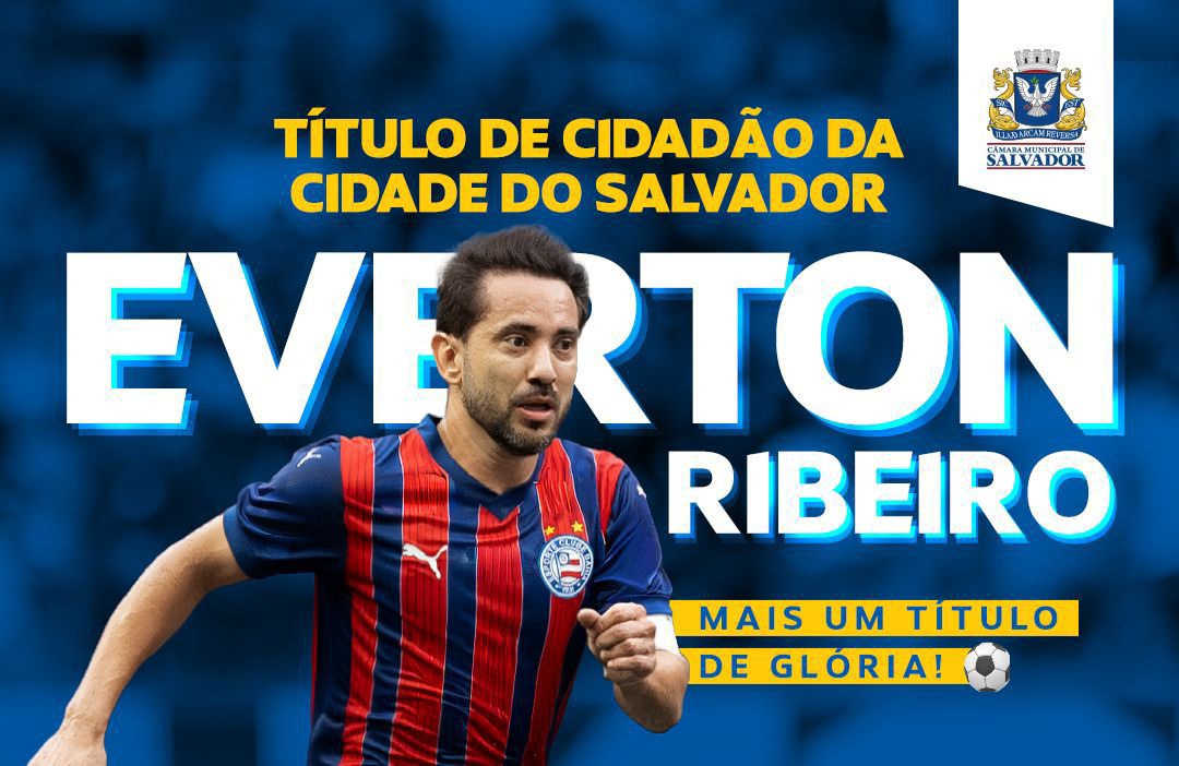 Éverton Ribeiro vai receber Título de Cidadão Soteropolitano na Câmara de Salvador