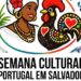 6a Semana Cultural de Portugal em Salvador começa nesta sexta 6a Semana Cultural de Portugal em Salvador começa nesta sexta