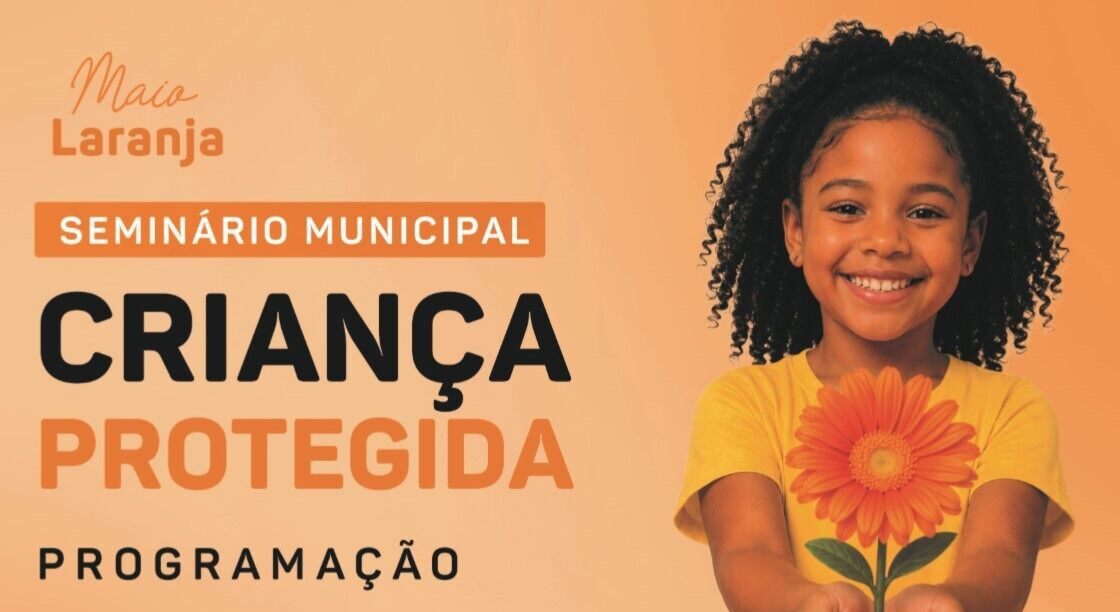 Camaçari vai realizar o Seminário Municipal Criança Protegida no dia 06 de maio