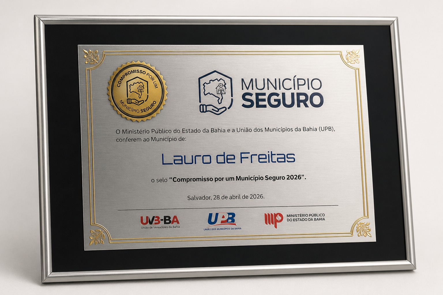 Prefeitura de Lauro recebe o selo “Compromisso por um Município Seguro 2026” concedido pelo MP-BA