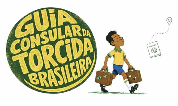 Itamaraty lança guia para brasileiros que vão à Copa do Mundo 2026